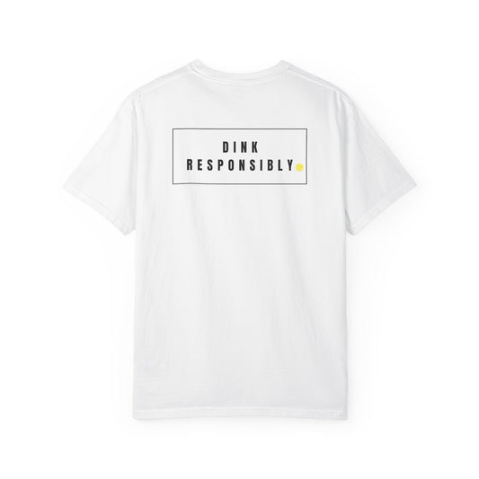 DINK RESPONSIBLY Heavyweight Tee